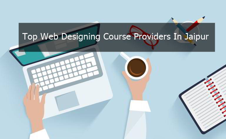 Top Web Designing Course Providers In Jaipur